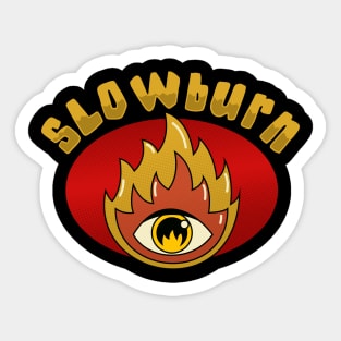 Slow Burn T-Shirt Design Sticker